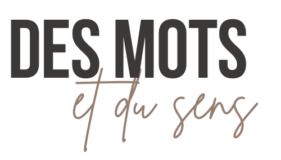 Des Mots et Du Sens